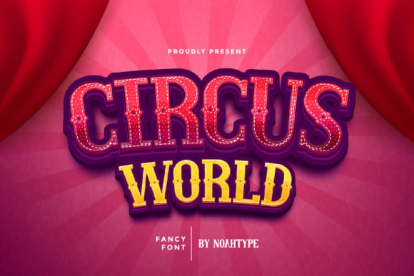 Circus World: A Display Typeface That Captures Showmanship